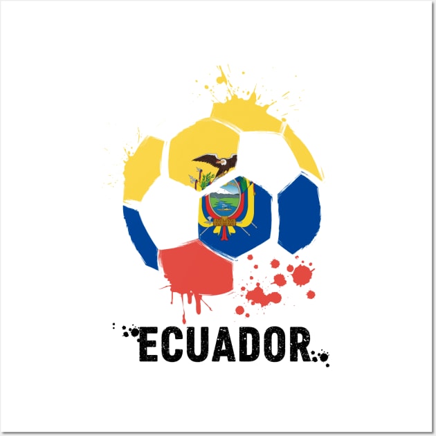 Ecuador Qatar 2022 World Cup, Ecuador Soccer Team 2022 Supporter Funny Ecuador Flag Futbol Wall Art by Printofi.com